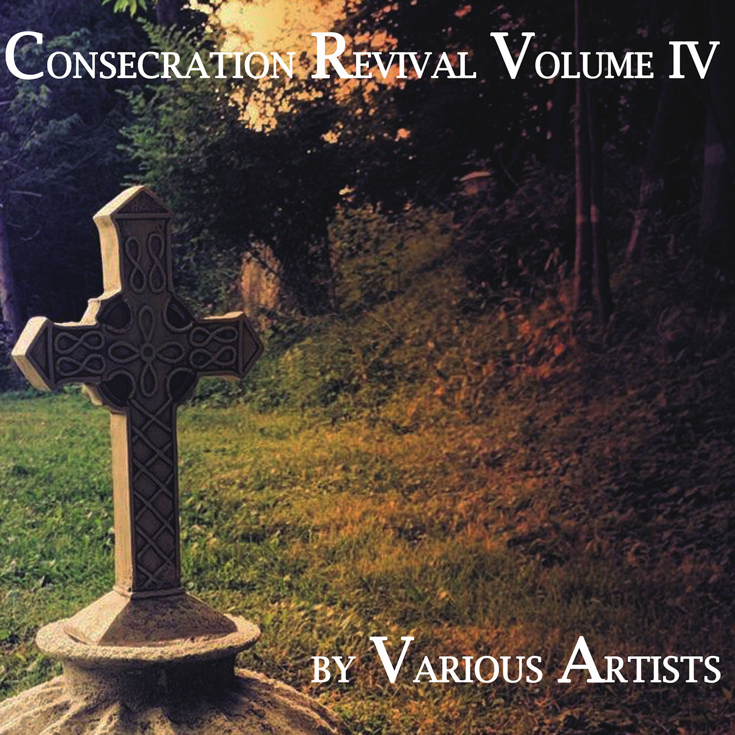 Consecration Revival Volume IV